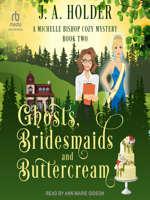 Title details for Ghosts, Bridesmaids, and Buttercream by J. A. Holder - Available